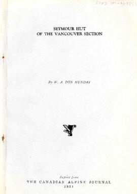 "Seymour Hut of the Vancouver Section - By W. A. Don Munday"